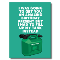 Fill My Tank Instead Birthday Card